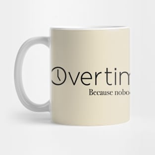 Overtime Whore Mug